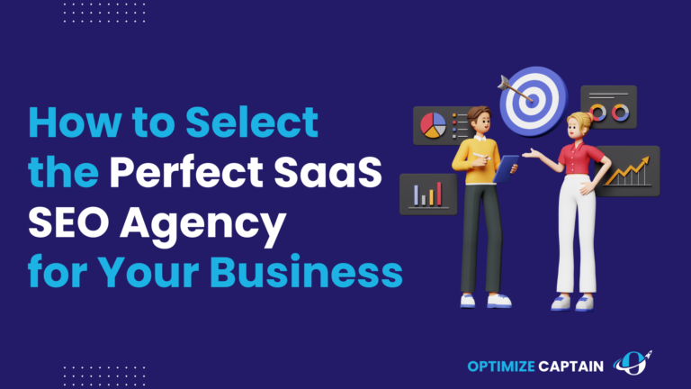 How to Select the Perfect SaaS SEO Agency for Your Business