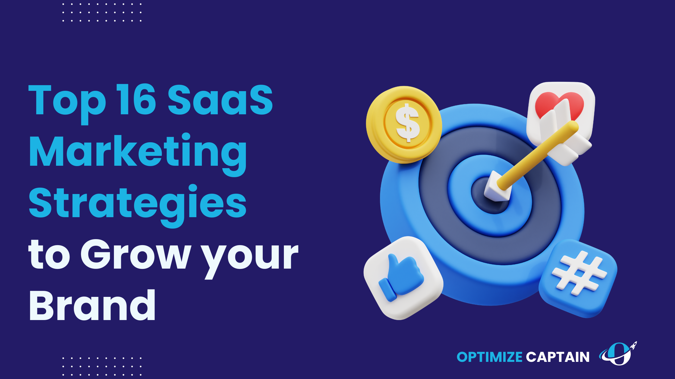 Top 16 SaaS Marketing Strategies to Grow your brand in 2024