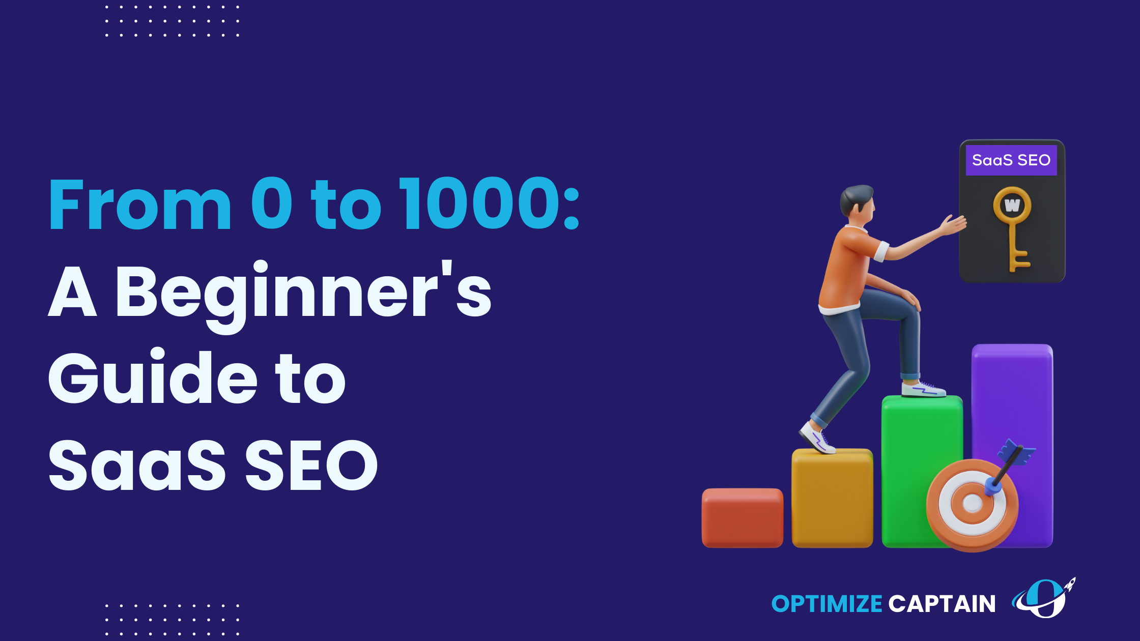 From 0 to 1000: A Beginner’s Guide to SaaS SEO to Boost Your Ranking 