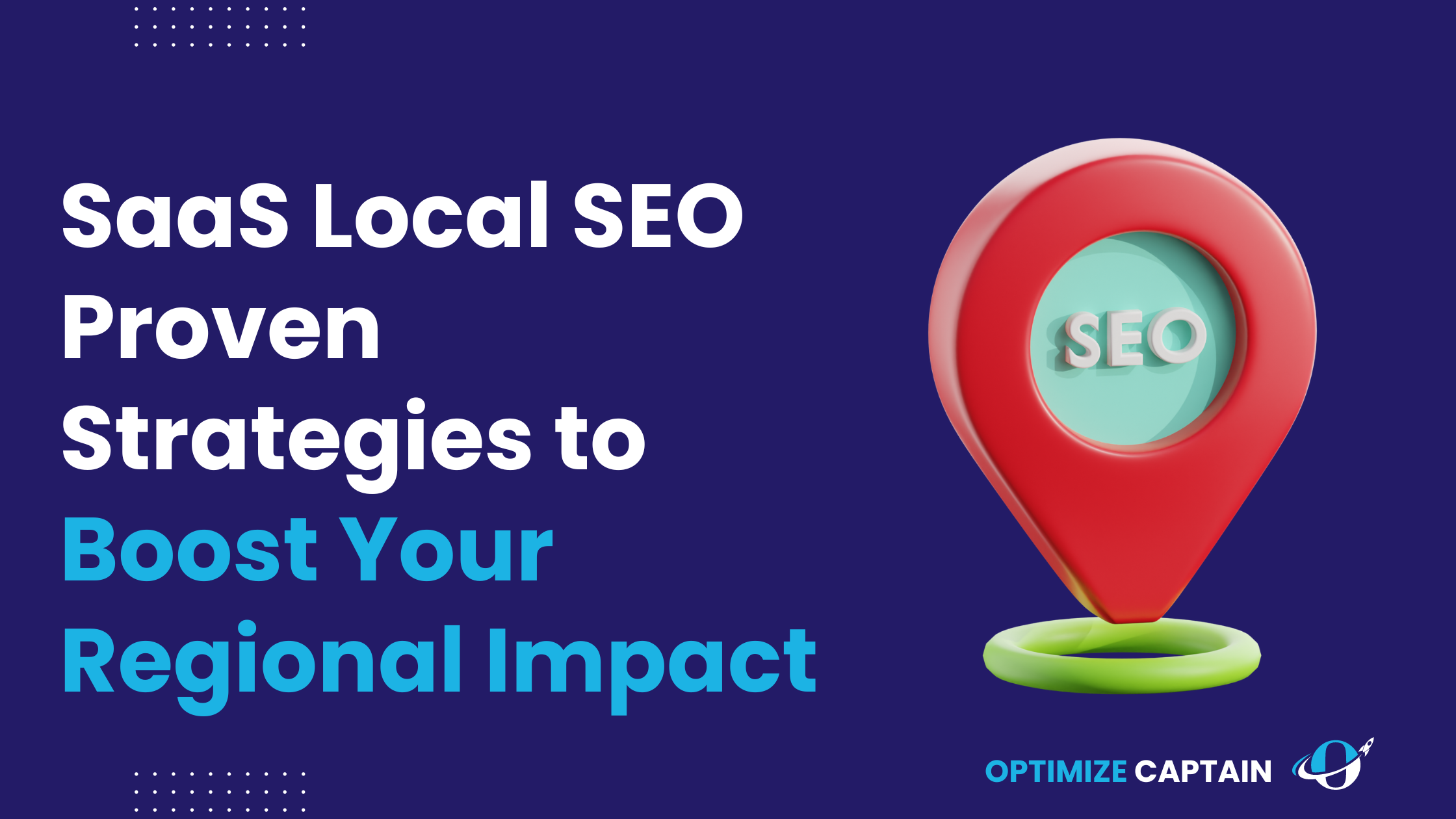 SaaS Local SEO: Proven Strategies to Boost Your Regional Impact