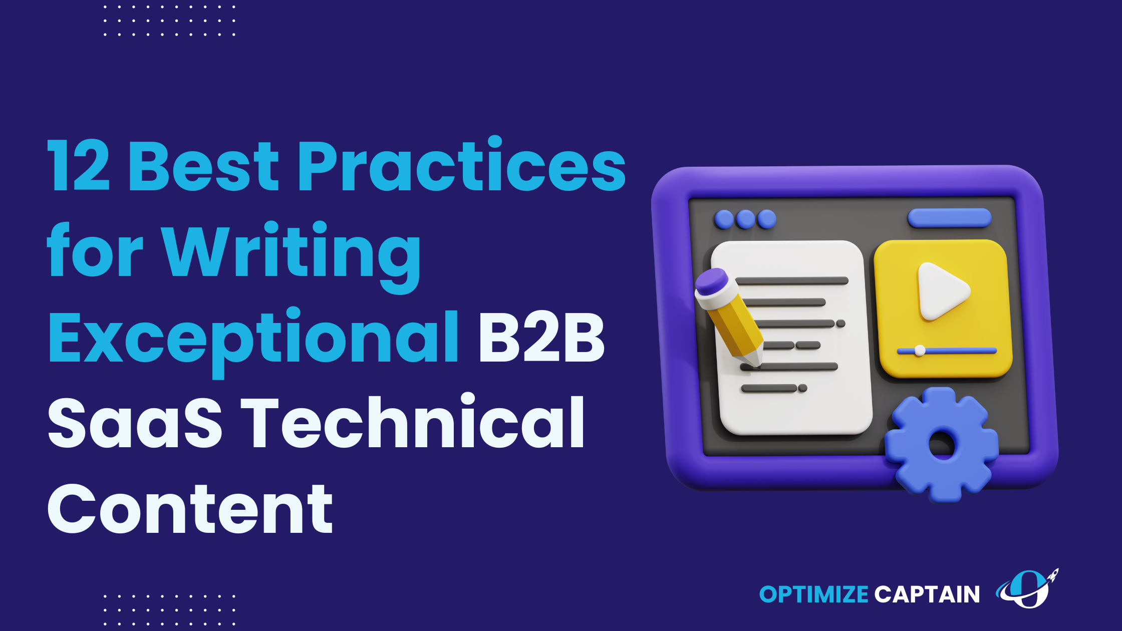 12 Best Practices for Writing Exceptional B2B SaaS Technical Content