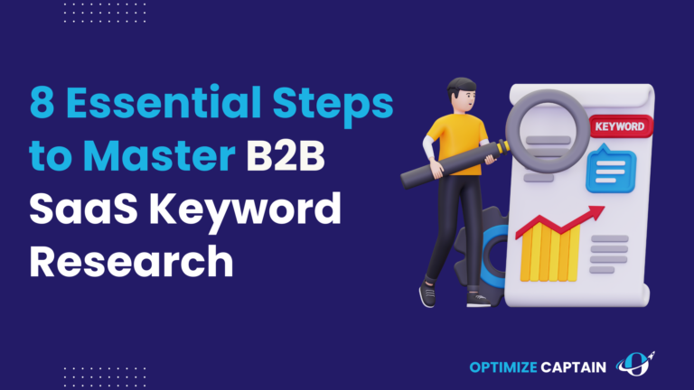 8 Essential Steps to Master B2B SaaS Keyword Research in 2024