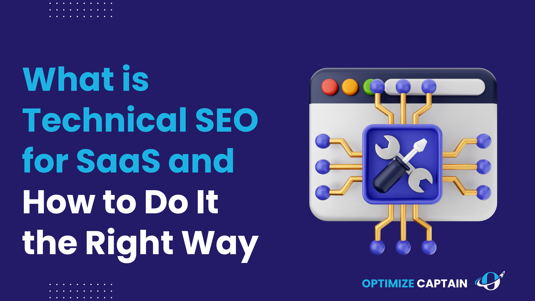 What is Technical SEO for SaaS and How to Do It the Right Way