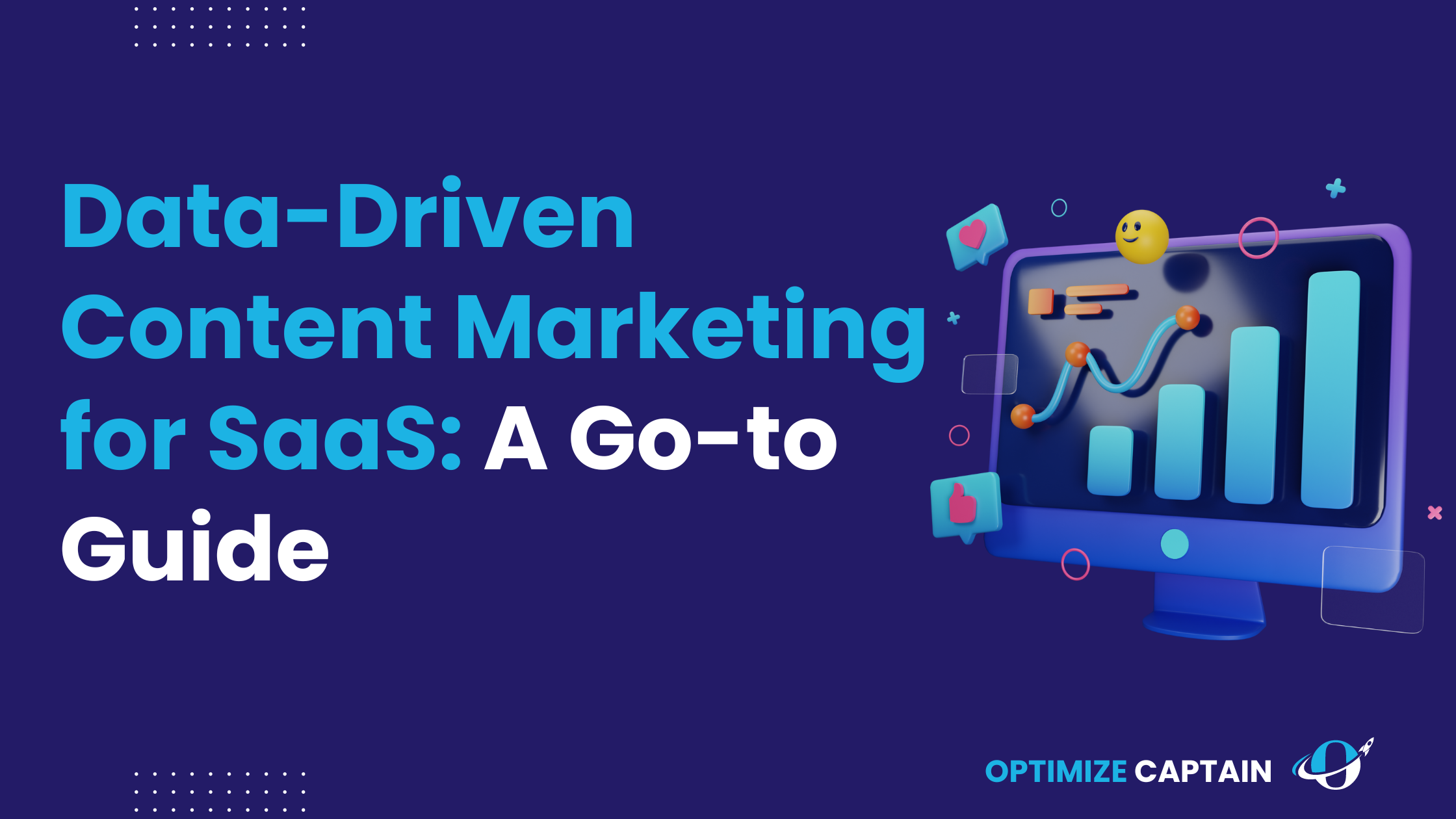 Using Data-Driven Content Marketing for SaaS: A Go-to Guide to Drive Growth and Engagement