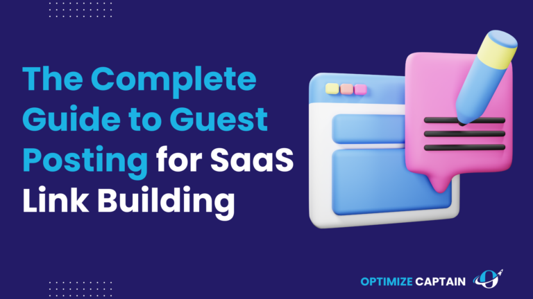 Guest Posting for SaaS Link Building: The Complete Guide for Building Powerful Links