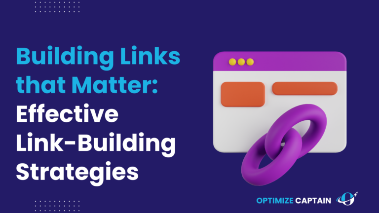 Building Links That Matter: Your Blueprint for Effective Link-Building Strategies in 2024