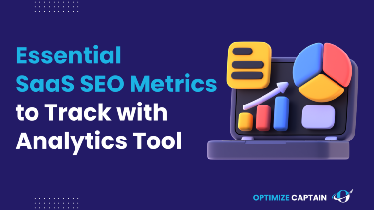 Essential SaaS SEO Metrics To Track in 2024 with Analytics Tools