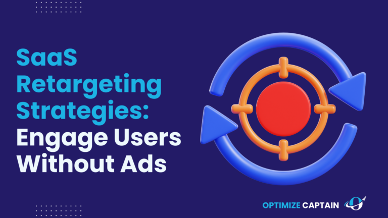 SaaS Retargeting Strategies: Boost Engagement Without Paid Ads